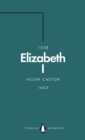 Elizabeth I (Penguin Monarchs) : A Study in Insecurity - eBook