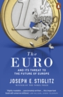 The Euro : And its Threat to the Future of Europe - Book