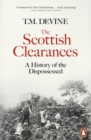 The Scottish Clearances : A History of the Dispossessed, 1600-1900 - eBook