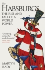 The Habsburgs : The Rise and Fall of a World Power - eBook