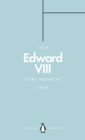 Edward VIII (Penguin Monarchs) : The Uncrowned King - Book