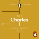 Charles I (Penguin Monarchs) : An Abbreviated Life - eAudiobook