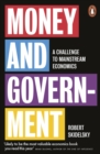 Money and Government : A Challenge to Mainstream Economics - Book