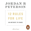 12 Rules for Life : An Antidote to Chaos - eAudiobook