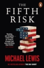 The Fifth Risk : Undoing Democracy - Book
