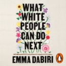 What White People Can Do Next : From Allyship to Coalition - eAudiobook