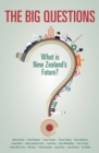 The Big Questions : What is New Zealand's Future? - eBook