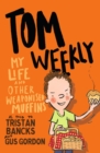 Tom Weekly 5: My Life and Other Weaponised Muffins - eBook