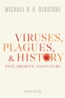Viruses, Plagues, and History : Past, Present, and Future - eBook