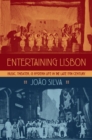 Entertaining Lisbon : Music, Theater, and Modern Life in the Late 19th Century - eBook