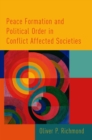 Peace Formation and Political Order in Conflict Affected Societies - eBook