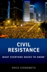 Civil Resistance : What Everyone Needs to Know? - eBook