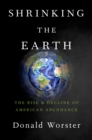 Shrinking the Earth : The Rise and Decline of Natural Abundance - eBook