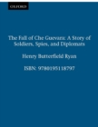 The Fall of Che Guevara : A Story of Soldiers, Spies, and Diplomats - eBook