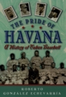 The Pride of Havana : A History of Cuban Baseball - eBook