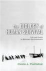 The Biology of Human Survival : Life and Death in Extreme Environments - eBook