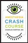 Anesthesia Crash Course - eBook