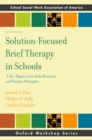 Solution-Focused Brief Therapy in Schools : A 360-Degree View of the Research and Practice Principles - eBook