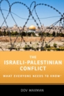 The Israeli-Palestinian Conflict : What Everyone Needs to Know® - Book