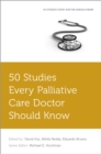 50 Studies Every Palliative Care Doctor Should Know - eBook