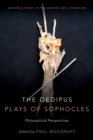 The Oedipus Plays of Sophocles : Philosophical Perspectives - eBook