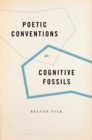Poetic Conventions as Cognitive Fossils - eBook