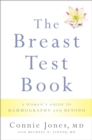 The Breast Test Book : A Woman's Guide to Mammography and Beyond - eBook