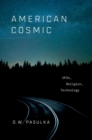 American Cosmic : UFOs, Religion, Technology - eBook