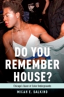 Do You Remember House? : Chicago's Queer of Color Undergrounds - eBook