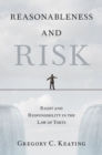 Reasonableness and Risk : Right and Responsibility in the Law of Torts - Book