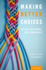 Making Better Choices : Design, Decisions, and Democracy - eBook