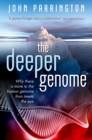 The Deeper Genome : Why there is more to the human genome than meets the eye - eBook