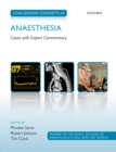 Challenging Concepts in Anaesthesia : Cases with Expert Commentary - eBook