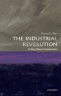 The Industrial Revolution: A Very Short Introduction - eBook