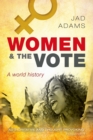 Women and the Vote : A World History - eBook