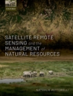 Satellite Remote Sensing and the Management of Natural Resources - eBook
