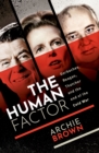 The Human Factor : Gorbachev, Reagan, and Thatcher, and the End of the Cold War - eBook