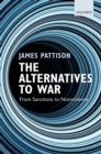 The Alternatives to War : From Sanctions to Nonviolence - eBook