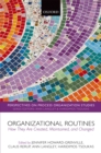 Organizational Routines : How They Are Created, Maintained, and Changed - eBook