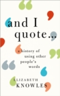 'And I quote...' : A history of using other people's words - eBook