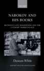 Nabokov and his Books : Between Late Modernism and the Literary Marketplace - eBook