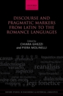 Discourse and Pragmatic Markers from Latin to the Romance Languages - eBook