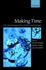 Making Time : Time and Management in Modern Organizations - eBook