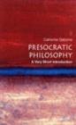 Presocratic Philosophy: A Very Short Introduction - eBook