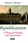 Republicanism : A Theory of Freedom and Government - eBook