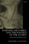 Feminism, the Family, and the Politics of the Closet : Lesbian and Gay Displacement - eBook