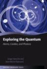 Exploring the Quantum : Atoms, Cavities, and Photons - eBook
