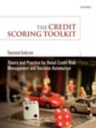 The Credit Scoring Toolkit : Theory and Practice for Retail Credit Risk Management and Decision Automation - eBook