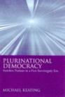 Plurinational Democracy : Stateless Nations in a Post-Sovereignty Era - eBook