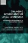 Changing Governance of Local Economies : Responses of European Local Production Systems - eBook